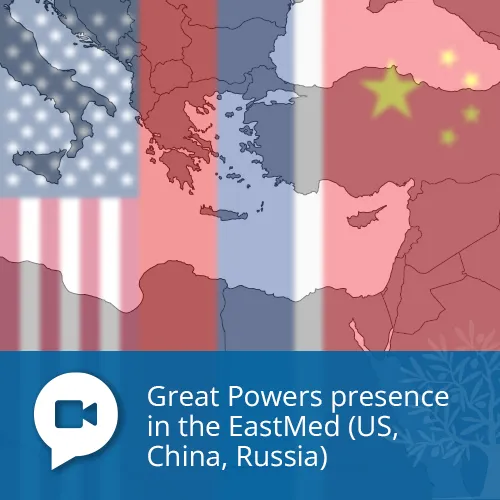 Great powers presence in the EastMed (US, Chine, Russia)